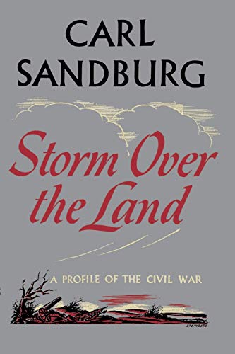 9780156011297: Storm Over the Land: A Profile of the Civil War (Taken Mainly from Abraham Lincoln: The War Years