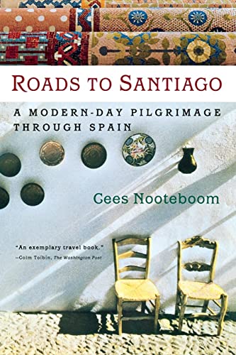 9780156011587: Roads To Santiago Pa: A Modern Day Pilgrimage through Spain
