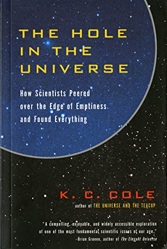 Beispielbild fr The Hole in the Universe: How Scientists Peered over the Edge of Emptiness and Found Everything zum Verkauf von Wonder Book