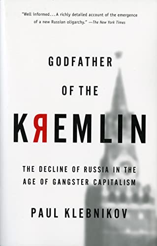 9780156013307: Godfather of the Kremlin: The Decline of Russia in the Age of Gangster Capitalism