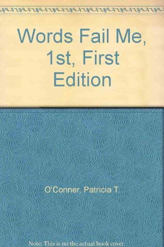 9780156013598: Words Fail Me, 1st, First Edition