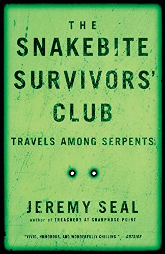 9780156013673: The Snakebite Survivors' Club: Travels Among Serpents [Lingua Inglese]