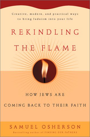 Beispielbild fr Rekindling the Flame: How Jews Are Coming Back to Their Faith zum Verkauf von Kennys Bookshop and Art Galleries Ltd.