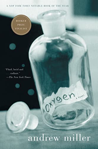 Immagine stock per Oxygen: Man Booker Prize Shortlisted British Literature ? An Intimate Novel of Three Men and Last Chances