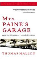 Beispielbild fr Mrs. Paine's Garage: And the Murder of John F. Kennedy zum Verkauf von 2nd Act Books