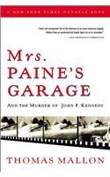 Stock image for Mrs. Paine's Garage: And the Murder of John F. Kennedy for sale by SecondSale