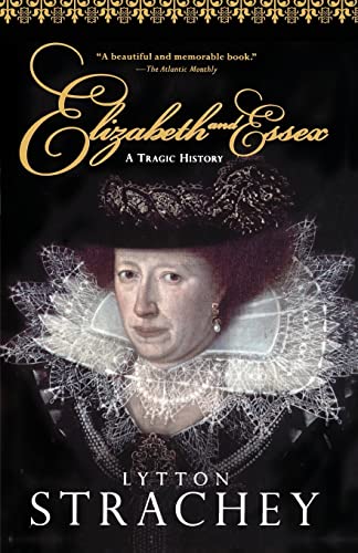 9780156027618: Elizabeth and Essex: A Tragic History (Harvest Book)