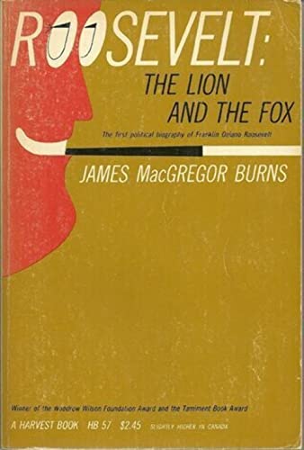Roosevelt: The Lion and the Fox 1882-1940 (9780156027625) by Burns, James MacGregor