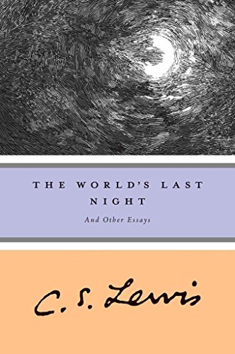 9780156027717: The World's Last Night: And Other Essays