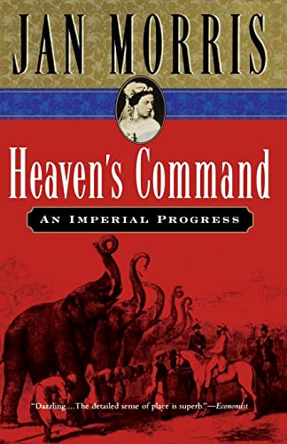 9780156027748: Heaven's Command: An Imperial Progress