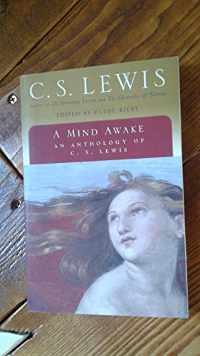 Stock image for A Mind Awake: An Anthology of C. S. Lewis for sale by Front Cover Books