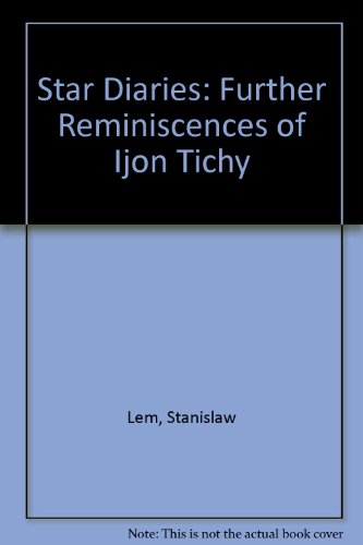 Star Diaries: Further Reminiscences of Ijon Tichy (9780156028295) by StanisÅ‚aw Lem