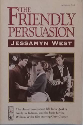 9780156028967: The Friendly Persuasion [Paperback] by Jessamyn West