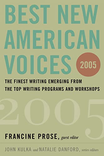 9780156028998: Best New American Voices 2005: The Finest Writing Emerging From the Top Writing Programs and Workshops