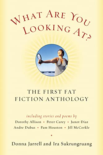 Imagen de archivo de What Are You Looking At? : The First Fat Fiction Anthology a la venta por Better World Books