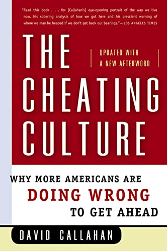 9780156030052: The Cheating Culture: Why More Americans Are Doing Wrong to Get Ahead