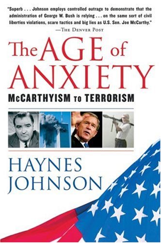 Stock image for The Age of Anxiety: McCarthyism to Terrorism for sale by Once Upon A Time Books