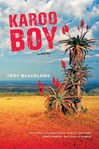 Karoo Boy: A Novel. - Troy Blacklaws