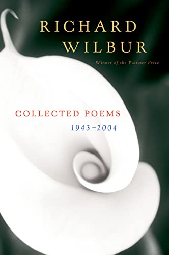 Imagen de archivo de Richard Wilbur: Collected Poems 1943-2004 a la venta por HPB Inc.