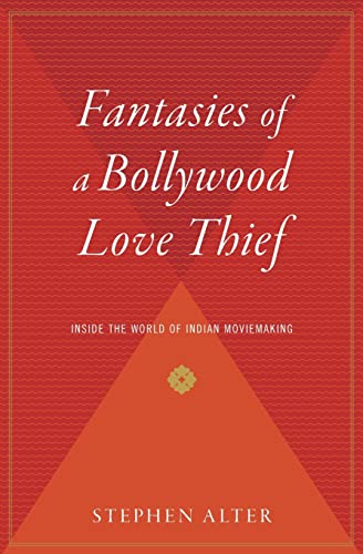 

Fantasies of a Bollywood Love Thief: Inside the World of Indian Moviemaking [first edition]