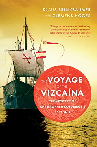 Beispielbild fr The Voyage of the Vizcaina: The Mystery of Christopher Columbus's Last Ship zum Verkauf von Cobblestones Books