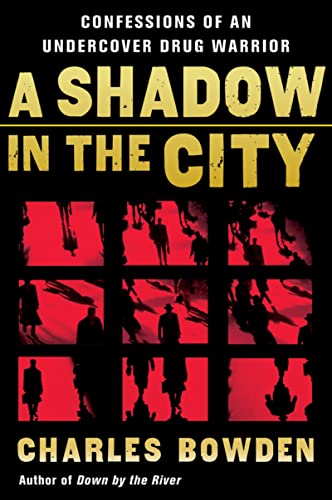 Imagen de archivo de A Shadow in the City; Confessions of an Undercover Drug Warrior a la venta por Ken Sanders Rare Books, ABAA