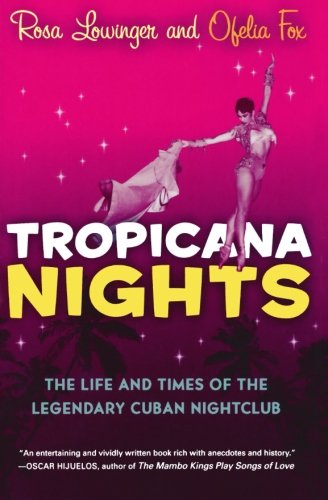 Stock image for Tropicana Nights : The Life and Times of the Legendary Cuban Nightclub for sale by Flash Books