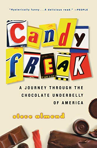 9780156032933: Candyfreak: A Journey Through The Chocolate Underbelly Of America