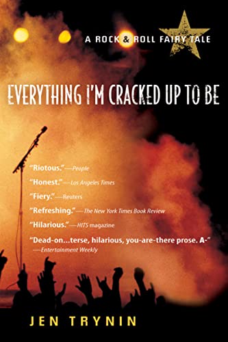 Immagine stock per Everything I'm Cracked Up To Be: A Rock & Roll Fairy Tale
