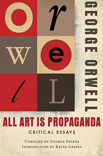 9780156033077: All Art Is Propaganda: Critical Essays