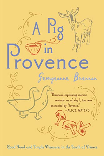 9780156033244: A Pig in Provence: Good Food and Simple Pleasures in the South of France [Idioma Ingls]