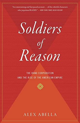 Imagen de archivo de Soldiers Of Reason: The RAND Corporation and the Rise of the American Empire a la venta por New Legacy Books