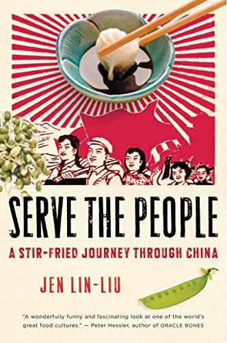 Imagen de archivo de Serve the People : A Stir-Fried Journey Through China a la venta por Better World Books