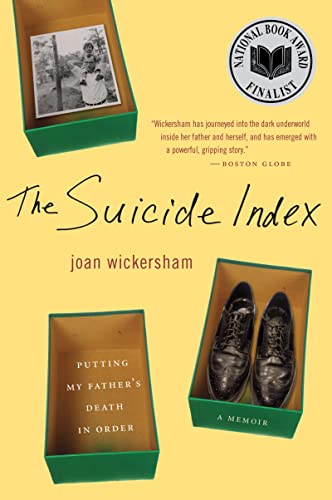 The Suicide Index: Putting My Father's Death in Order (9780156033800) by Wickersham, Joan