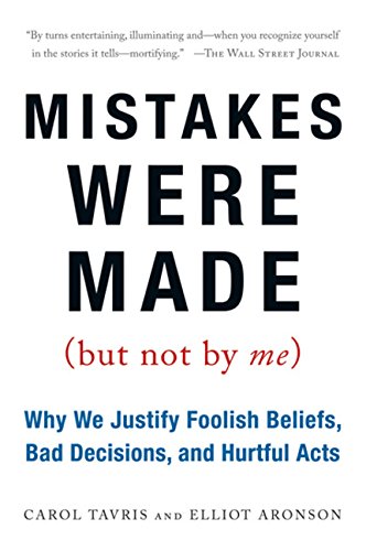 Stock image for Mistakes Were Made (But Not by Me): Why We Justify Foolish Beliefs, Bad Decisions, and Hurtful Acts for sale by Jenson Books Inc