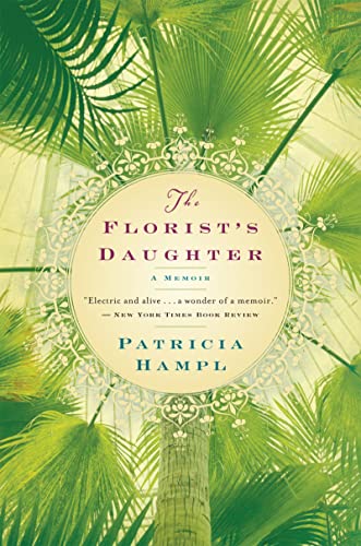 The Florist's Daughter (9780156034036) by Hampl, Patricia