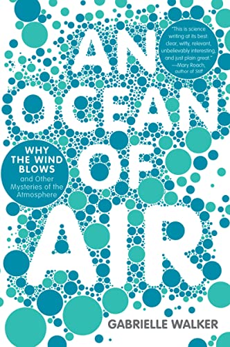 9780156034142: An Ocean of Air: Why the Wind Blows and Other Mysteries of the Atmosphere