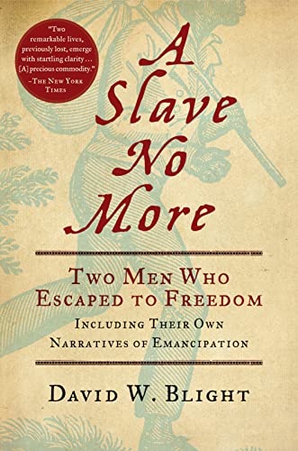 Beispielbild fr A Slave No More: Two Men Who Escaped to Freedom, Including Their Own Narratives of Emancipation zum Verkauf von SecondSale