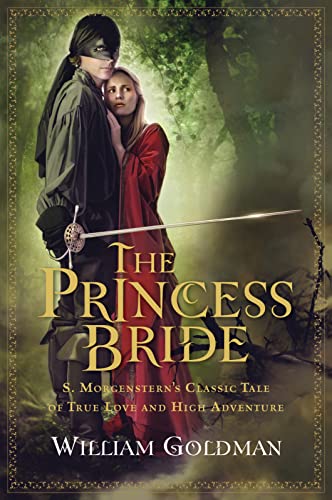 9780156035156: The Princess Bride: S. Morgenstern's Classic Tale of True Love and High Adventure