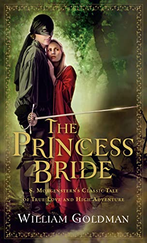 Imagen de archivo de The Princess Bride: S. Morgensterns Classic Tale of True Love and High Adventure a la venta por Red's Corner LLC