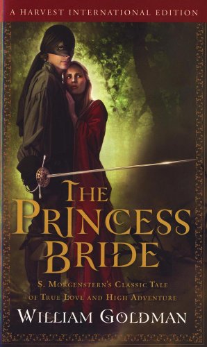 9780156035828: Princess Bride: An Illustrated Edition of S. Morgenstern's Classic Tale of True Love and High Adventure