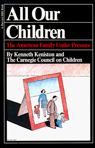 Imagen de archivo de All Our Children: The American Family Under Pressure a la venta por a2zbooks
