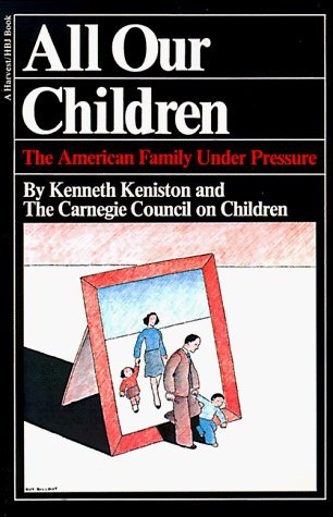 Imagen de stock para All Our Children: The American Family under Pressure (Harvest/Hbj Book)