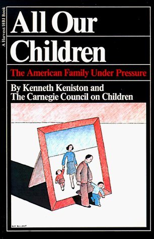Stock image for All Our Children: The American Family Under Pressure for sale by a2zbooks