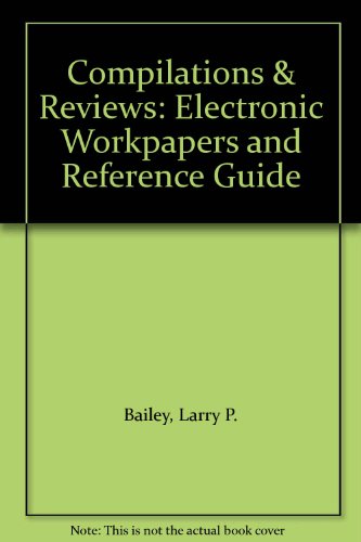 Beispielbild fr Compilations & Reviews: Electronic Workpapers and Reference Guide zum Verkauf von Tiber Books