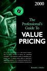 Beispielbild fr 2000 the Professional's Guide to Value Pricing zum Verkauf von ThriftBooks-Atlanta