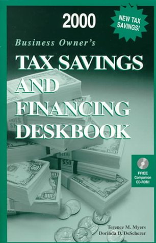 2000 Business Owner's Tax Savings and Financing Deskbook (9780156070096) by Meyers, Terence M.