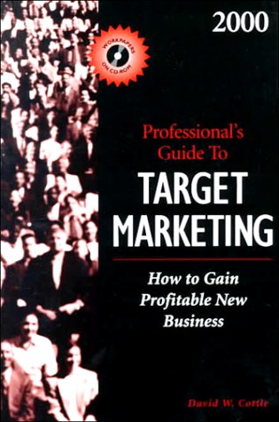 Imagen de archivo de Professional's Guide to Target Marketing: How to Gain Profitable New Business [With CDROM] a la venta por ThriftBooks-Dallas