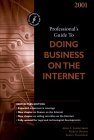 2001 Professional's Guide to Doing Business on the Internet (9780156072151) by Gutterman Ph.D. MBA D.B.A., Alan S; Brown J.D. MBA Ph.D. JD, Robert; Stanislaw, James