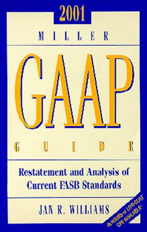 Stock image for Miller Gaap Guide 2001: Restatement and Analysis of Current Fasb Standards for sale by Reader's Corner, Inc.